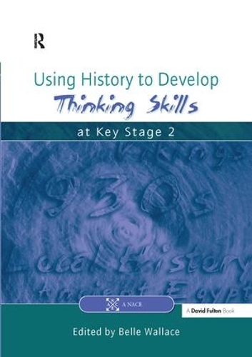 Бумажная книга «Using History to Develop Thinking Skills at Key Stage 2», автор Белла Уоллес - фото №1