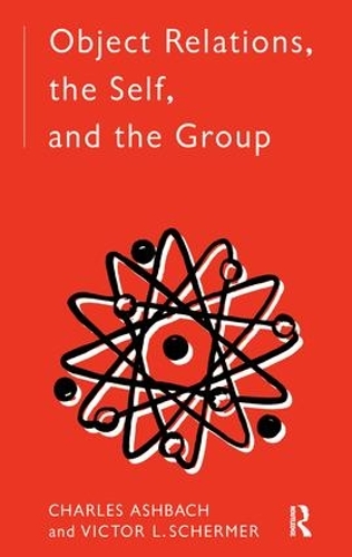 Паперова книга «Object Relations, The Self and the Group», авторів Чарльз Ашбах, Віктор Л. Шермер - фото №1
