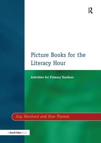 Бумажная книга «Picture Books for the Literacy Hour: Activities for Primary Teachers», авторов Гай Мерчант, Хью Томас - фото №1