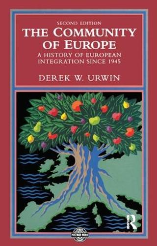 Бумажная книга «The Community of Europe: A History of European Integration Since 1945», автор Дерек У. Урвин - фото №1
