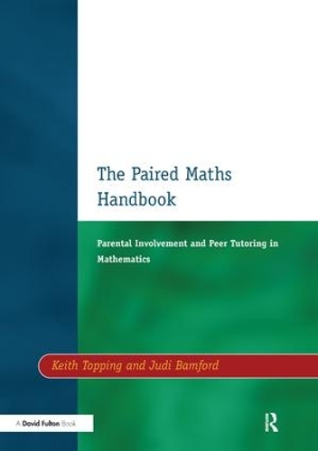 Бумажная книга «Paired Maths Handbook: Parental Involvement and Peer Tutoring in Mathematics», авторов Джуди Бэмфорд, Кит Дж. Топпинг - фото №1