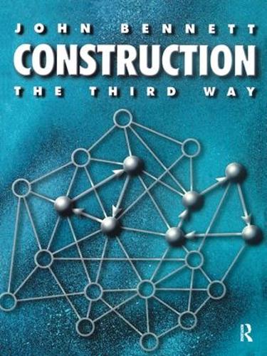 Паперова книга «Construction the Third Way», автор Джон Беннетт - фото №1