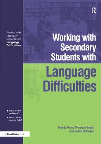 Паперова книга «Working with Secondary Students who have Language Difficulties», авторів Флоренс Гоф, Мері Брент, Сьюзен Робінсон - фото №1