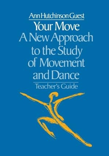 Паперова книга «Your Move: A New Approach to the Study of Movement and Dance», автор Енн Хатчінсон Гест - фото №1
