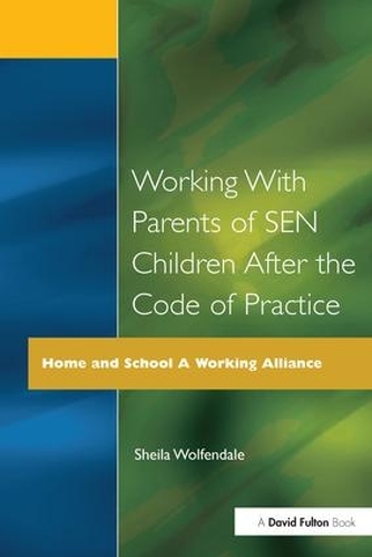 Бумажная книга «Working with Parents of SEN Children after the Code of Practice», автор Шейла Вулфендейл - фото №1