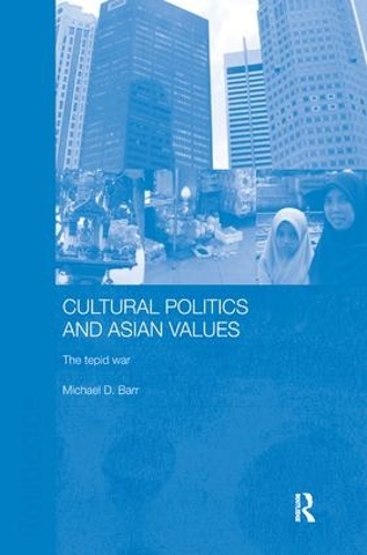 Паперова книга «Cultural Politics and Asian Values», автор Майкл Д. Барр - фото №1