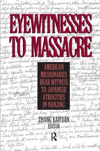 Бумажная книга «Eyewitnesses to Massacre: American Missionaries Bear Witness to Japanese Atrocities in Nanjing», авторов Дональд Макиннис, Чжан Кайюань - фото №1