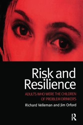 Бумажная книга «Risk and Resilience: Adults Who Were the Children of Problem Drinkers», авторов Джим Орфорд, Ричард Веллеман - фото №1