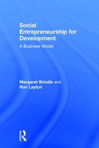 Паперова книга «Social Entrepreneurship for Development: A business model», авторів Маргарет Бріндл, Рон Лейтон - фото №1