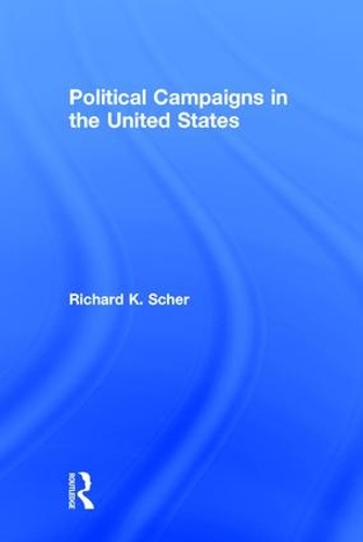 Бумажная книга «Political Campaigns in the United States», автор Ричард К. Шер - фото №1