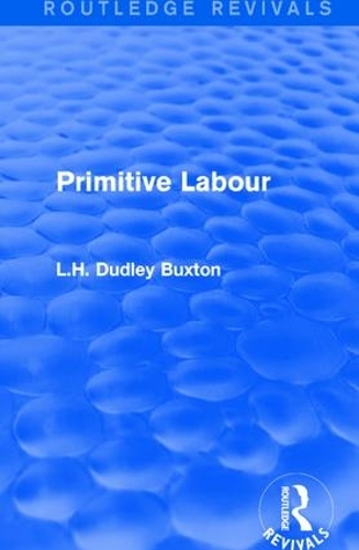 Паперова книга «Primitive Labour», автор Л.Х. Дадлі Бакстон - фото №1