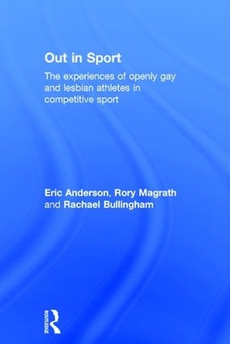Бумажная книга «Out in Sport: The experiences of openly gay and lesbian athletes in competitive sport», авторов Рэйчел Буллингем, Рори Маграт - фото №1