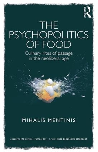 Бумажная книга «The Psychopolitics of Food: Culinary rites of passage in the neoliberal age», автор Михалис Ментинис - фото №1
