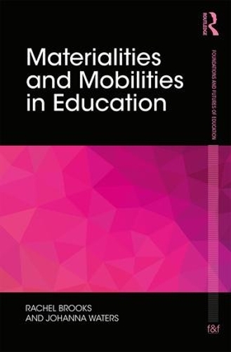Паперова книга «Materialities and Mobilities in Education», авторів Йоханна Вотерс, Рейчел Брукс - фото №1