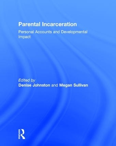 Паперова книга «Parental Incarceration: Personal Accounts and Developmental Impact» - фото №1