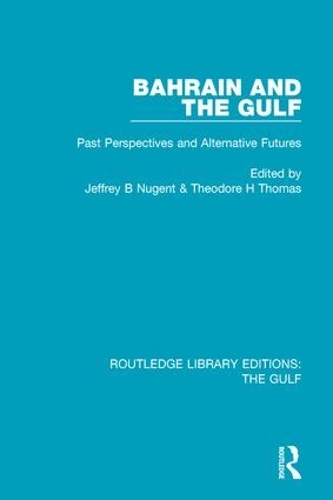 Паперова книга «Bahrain and the Gulf: Past, Perspectives and Alternative Futures» - фото №1