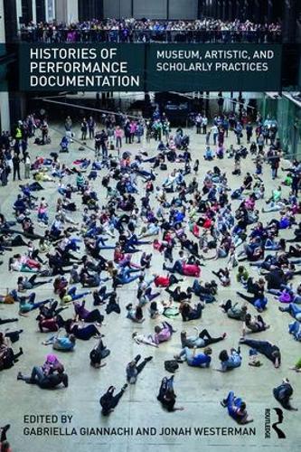 Бумажная книга «Histories of Performance Documentation: Museum, Artistic, and Scholarly Practices» - фото №1