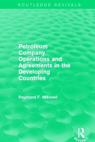 Бумажная книга «Petroleum Company Operations and Agreements in the Developing Countries», автор Рэймонд Ф. Майкселл - фото №1