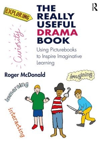 Бумажная книга «The Really Useful Drama Book: Using Picturebooks to Inspire Imaginative Learning», автор Роджер Макдональд - фото №1