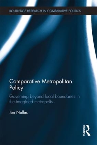 Паперова книга «Comparative Metropolitan Policy: Governing Beyond Local Boundaries in the Imagined Metropolis», автор Джен Неллес - фото №1