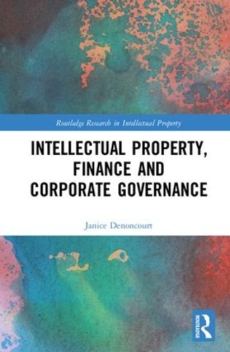 Бумажная книга «Intellectual Property, Finance and Corporate Governance», автор Дженис Денонкур - фото №1