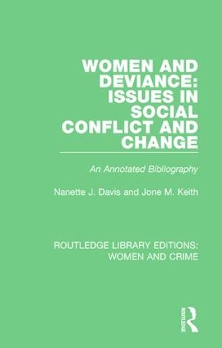 Бумажная книга «Women and Deviance: Issues in Social Conflict and Change: An Annotated Bibliography», авторов Джоун М. Кит, Нанетт Дж. Дэвис - фото №1