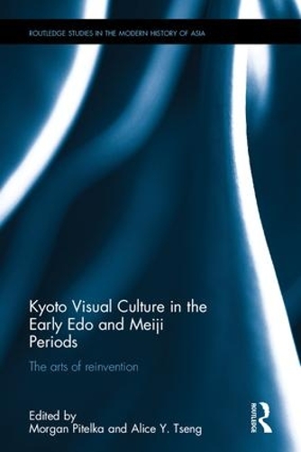 Бумажная книга «Kyoto Visual Culture in the Early Edo and Meiji Periods: The arts of reinvention» - фото №1