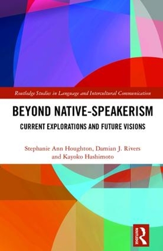 [object Object] «Beyond Native-Speakerism: Current Explorations and Future Visions», авторів Даміан Дж. Ріверс, Кайоко Хасімото, Стефані Енн Хаутон - фото №1