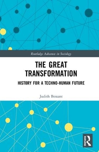 Паперова книга «The Great Transformation: History for a Techno-Human Future», автор Джудіт Бессант - фото №1