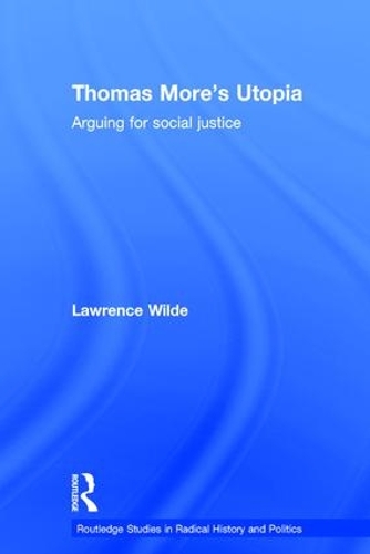 Бумажная книга «Thomas More's Utopia: Arguing for Social Justice», автор Лоуренс Уайлд - фото №1