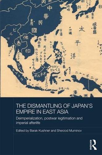Бумажная книга «The Dismantling of Japan's Empire in East Asia: Deimperialization, Postwar Legitimation and Imperial Afterlife» - фото №1