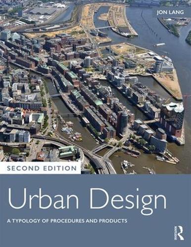 [object Object] «Urban Design: A Typology of Procedures and Products», автор Джон Ленг - фото №1