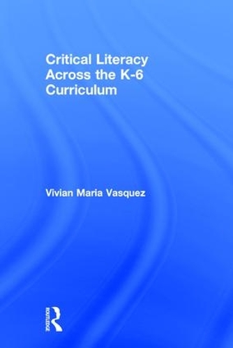 Паперова книга «Critical Literacy Across the  K-6 Curriculum», автор Вівіан Марія Васкес - фото №1