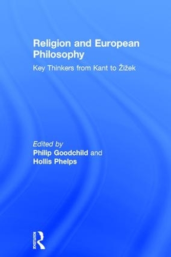 Бумажная книга «Religion and European Philosophy: Key Thinkers from Kant to Žižek» - фото №1