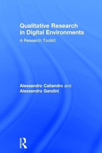 Бумажная книга «Qualitative Research in Digital Environments: A Research Toolkit», авторов Алессандро Калиандро, Алессандро Гандини - фото №1