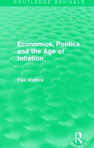 Бумажная книга «Economics, Politics and the Age of Inflation», автор Пол Маттик - фото №1