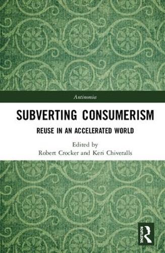 Бумажная книга «Subverting Consumerism: Reuse in an Accelerated World» - фото №1