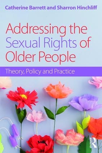 Бумажная книга «Addressing the Sexual Rights of Older People: Theory, Policy and Practice» - фото №1