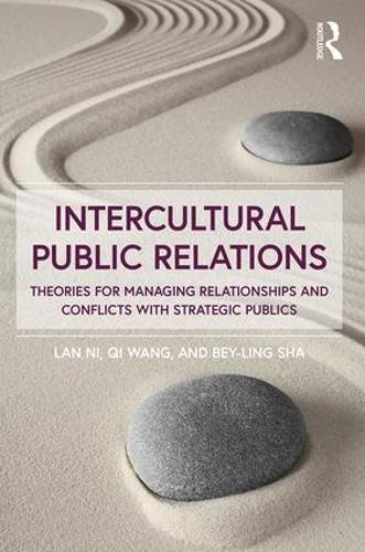 Бумажная книга «Intercultural Public Relations: Theories for Managing Relationships and Conflicts with Strategic Publics», авторов Бей-Линг Ша, Лан Ни, Ци Ван - фото №1