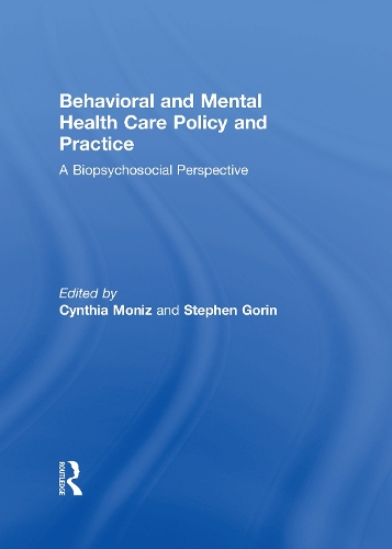 Бумажная книга «Behavioral and Mental Health Care Policy and Practice: A Biopsychosocial Perspective» - фото №1