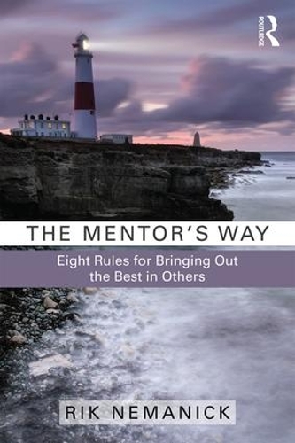 Бумажная книга «The Mentor's Way: Eight Rules for Bringing Out the Best in Others», автор Рик Неманик - фото №1