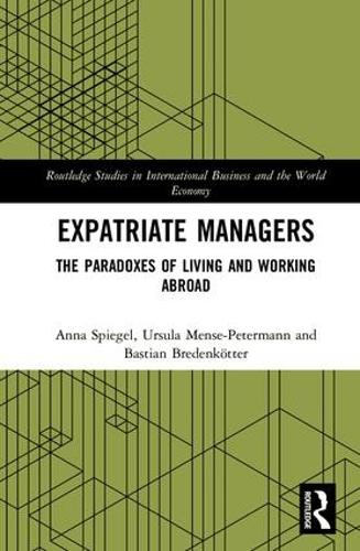 Бумажная книга «Expatriate Managers: The Paradoxes of Living and Working Abroad», авторов Анна Шпигель, Бастиан Бреденкёттер, Урсула Менсе-Петерманн - фото №1