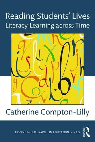 Бумажная книга «Reading Students' Lives: Literacy Learning across Time», автор Кэтрин Комптон-Лилли - фото №1