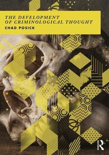 Бумажная книга «The Development of Criminological Thought: Context, Theory and Policy», автор Чад Посик - фото №1