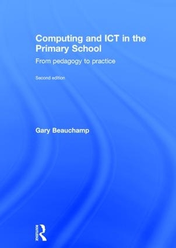 Паперова книга «Computing and ICT in the Primary School: From pedagogy to practice», автор Гарі Бошамп - фото №1