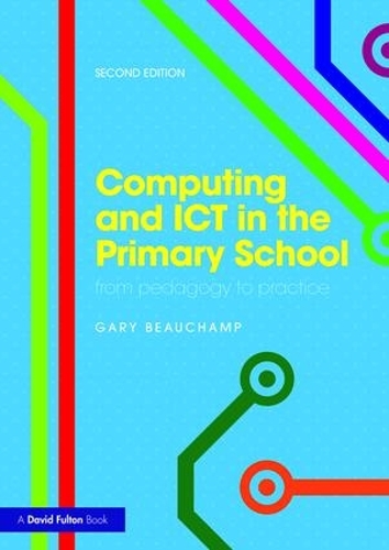 Паперова книга «Computing and ICT in the Primary School: From pedagogy to practice», автор Гарі Бошамп - фото №1