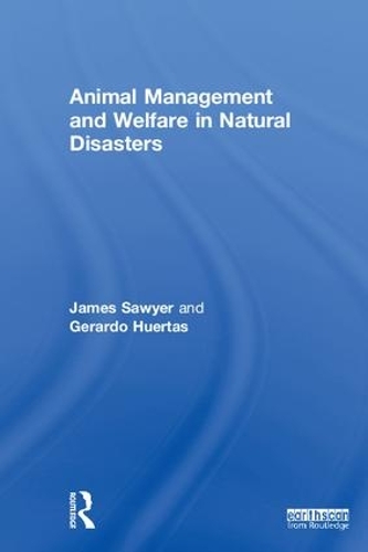 Бумажная книга «Animal Management and Welfare in Natural Disasters», авторов Герардо Уэртас, Джеймс Сойер - фото №1