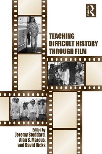 Паперова книга «Teaching Difficult History through Film», авторів Алан Маркус, Девід Хікс, Джеремі Стоддард - фото №1