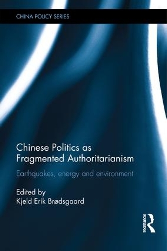 Паперова книга «Chinese Politics as Fragmented Authoritarianism: Earthquakes, Energy and Environment» - фото №1