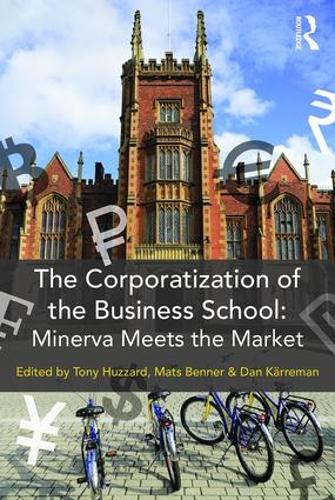 Бумажная книга «The Corporatization of the Business School: Minerva Meets the Market» - фото №1